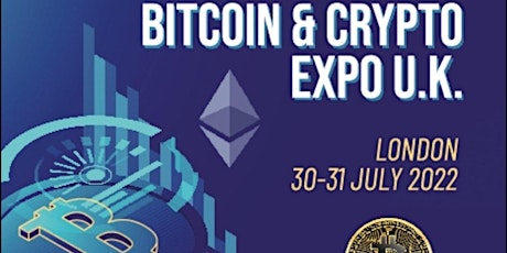 Bitcoin & Crypto Expo 2022, London. tickets