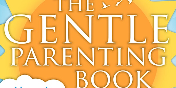 Gentle Parenting Workshop - Saffron Walden