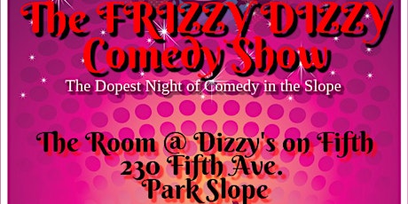 The FRIZZY DIZZY Comedy Show - March Edition primary image