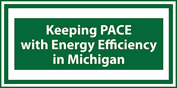 Keeping PACE with Energy Efficiency in Michigan