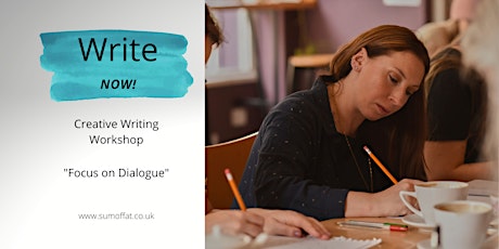 Write Now! Creative Writing Workshop. Focus on Dialogue. primary image