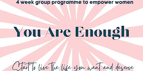 You Are Enough - Group Coaching Programme for Women