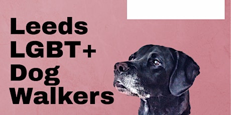 Leeds LGBT+ Dog Walkers - Meanwood Park tickets