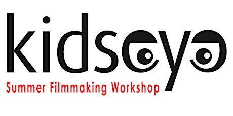 KidsEye™ Summer Filmmaking Workshop - Online 2022 tickets