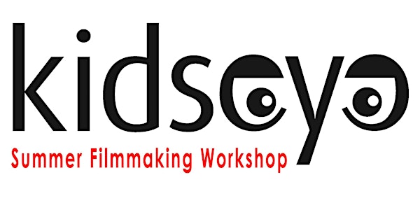 KidsEye™ Summer Filmmaking Workshop
