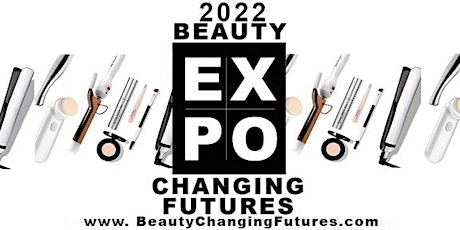 Beauty. Changing Futures Expo tickets