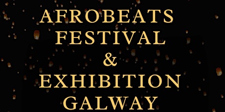 AFROBEATS FESTIVAL GALWAY primary image