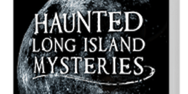KERRIANN FLANAGAN BROSKY "HAUNTED LONG ISLAND MYSTERIES" WITH JOE GIAQUINTO