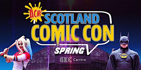ACME Scotland Comic Con billets
