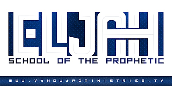 Elijah School of the Prophetic (Spring 2022)