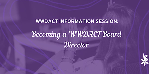 WWDACT Board Information Session