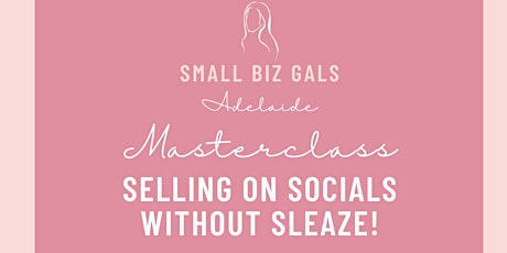Selling On Socials without Sleeze| Zoom Workshop with Alyssa primary image