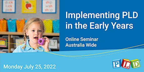 Implementing PLD in the Early Years July 2022  (Online Seminar) tickets