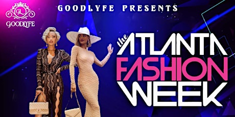 The Atlanta Fashion Week Fashion Show tickets