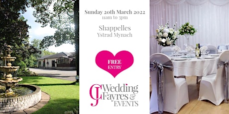 Wedding Fayre -  Shappelles, Ystrad Mynach (Mar 2022) tickets