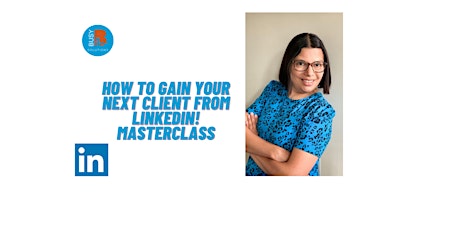 How to gain your next client from LinkedIn - Masterclass! primary image