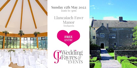 Wedding Fayre - Llancaiach Fawr Manor, Nelson (May 2022) tickets