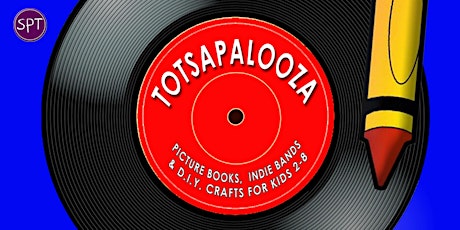 Small Print TO's 8th Annual Totsapalooza primary image