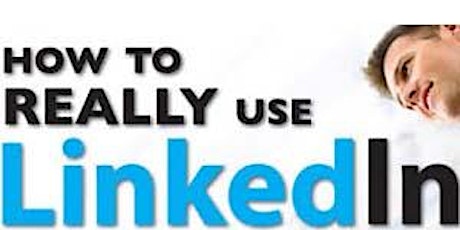 ALREADY COMPLETE -Get the Maximum Benefit from LinkedIn primary image