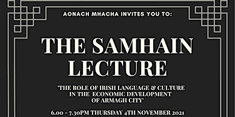 SAMHAIN LECTURE: Irish language and the economic development of Armagh City primary image