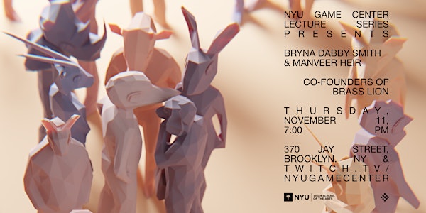 NYU Game Center Lecture Series Presents Bryna Dabby Smith & Manveer Heir