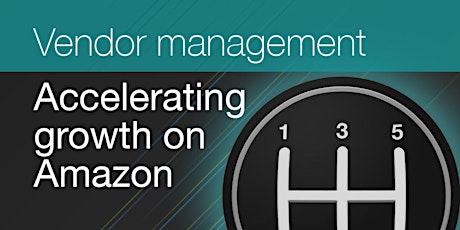 Accelerate growth on Amazon - Vendor management skills training, with Tambo