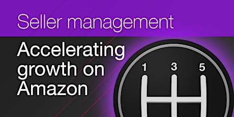 Accelerate growth on Amazon - Seller management skills training, with Tambo