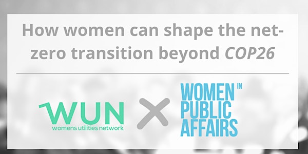 WiPA & WUN Panel: How women can shape the net-zero transition beyond COP26