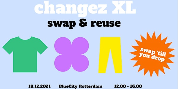 CHANGEZ XL – SWAP & REUSE