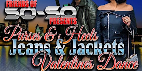 Friends of So-So Presents Purses & Heels, Jeans & Jackets Valentines Dance tickets
