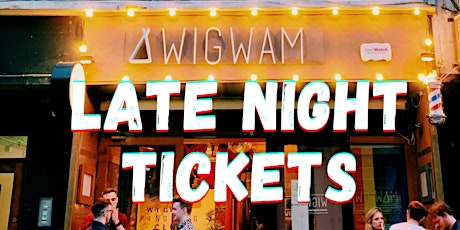 Wigwam Late Night Tickets tickets