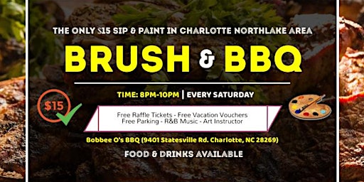 Saturdays: Brush & BBQ (Sip & Paint)