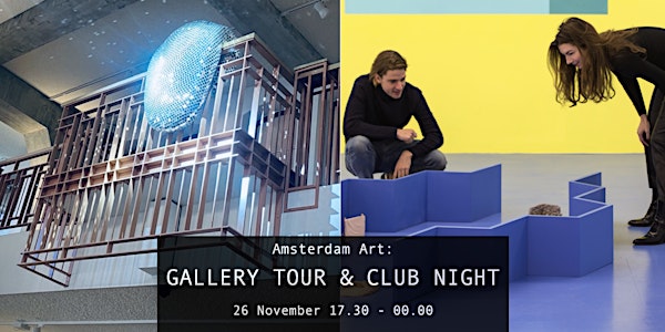 Amsterdam Art: Gallery Tour & Club Night -26 November 2021