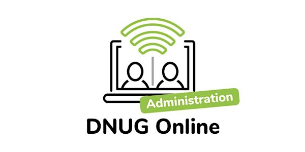 DNUG Online ADMINISTRATION