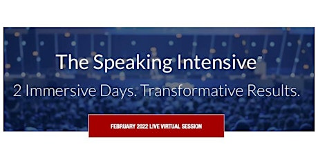 The Speaking Intensive February 2022 Virtual Session primary image