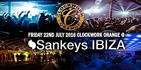 Clockwork Orange ibiza 2016 weekender. Fri 22nd july to Sunday 24th July primary image