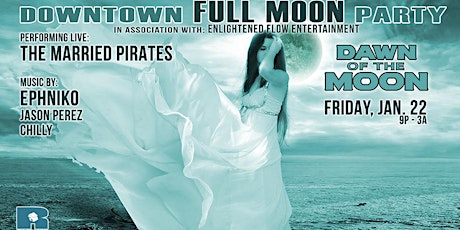 downtown FULL MOON party Dawn of the Moon (Fri, Jan. 22 @ R HOUSE) primary image