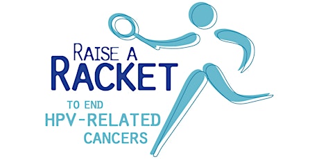Raise A Racket to End HPV-Related Cancers! tickets