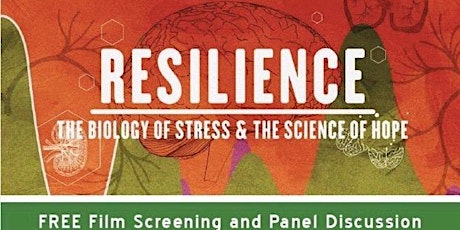 Film Screening - Resilience: The Biology of Stress & the Science of Hope primary image