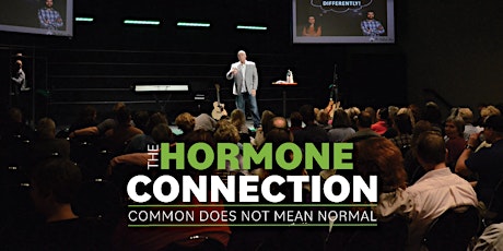 "The Hormone Connection" - Common Does Not Mean Normal | West Des Moines tickets