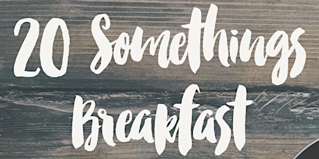 20 Somethings Breakfast primary image