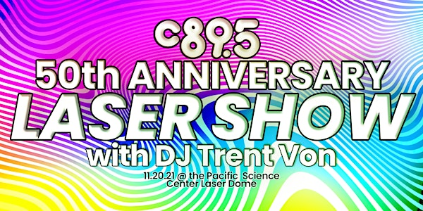 50th Anniversary Laser Show with DJ Trent Von