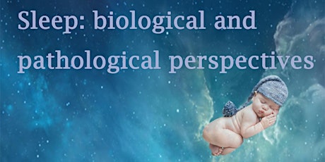 Sleep: Biological and pathological perspectives primary image