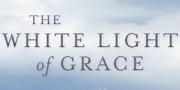 "The White Light of Grace" Book Release Event
