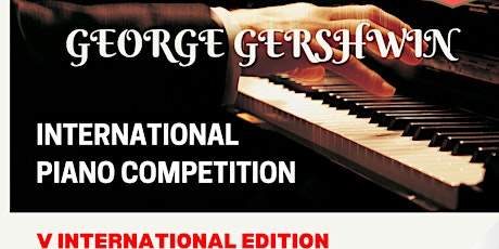 V Gershwin Music Competition - Preliminary Round - All Instruments tickets