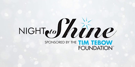 Night to Shine Waco 2022 Shine Thru Event - VOLUNTEER REGISTRATION tickets