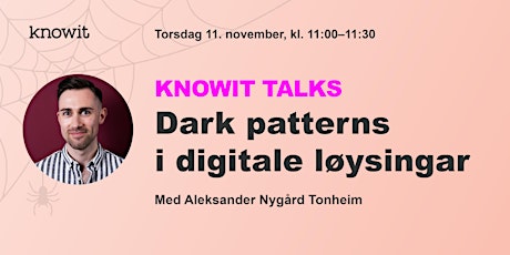 Knowit talks: Dark patterns i digitale løysingar  primärbild