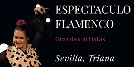 Espectáculo Flamenco en Triana - Sevilla entradas