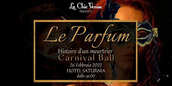 CARNIVAL PARTY AT SATURNIA:  - Le Parfum : Histoir