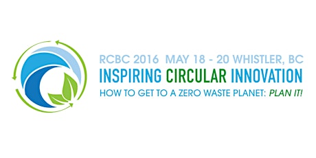 2016 RCBC Conference: Inspiring Circular Innovation - How to get to a Zero Waste Planet? Plan-it! primary image